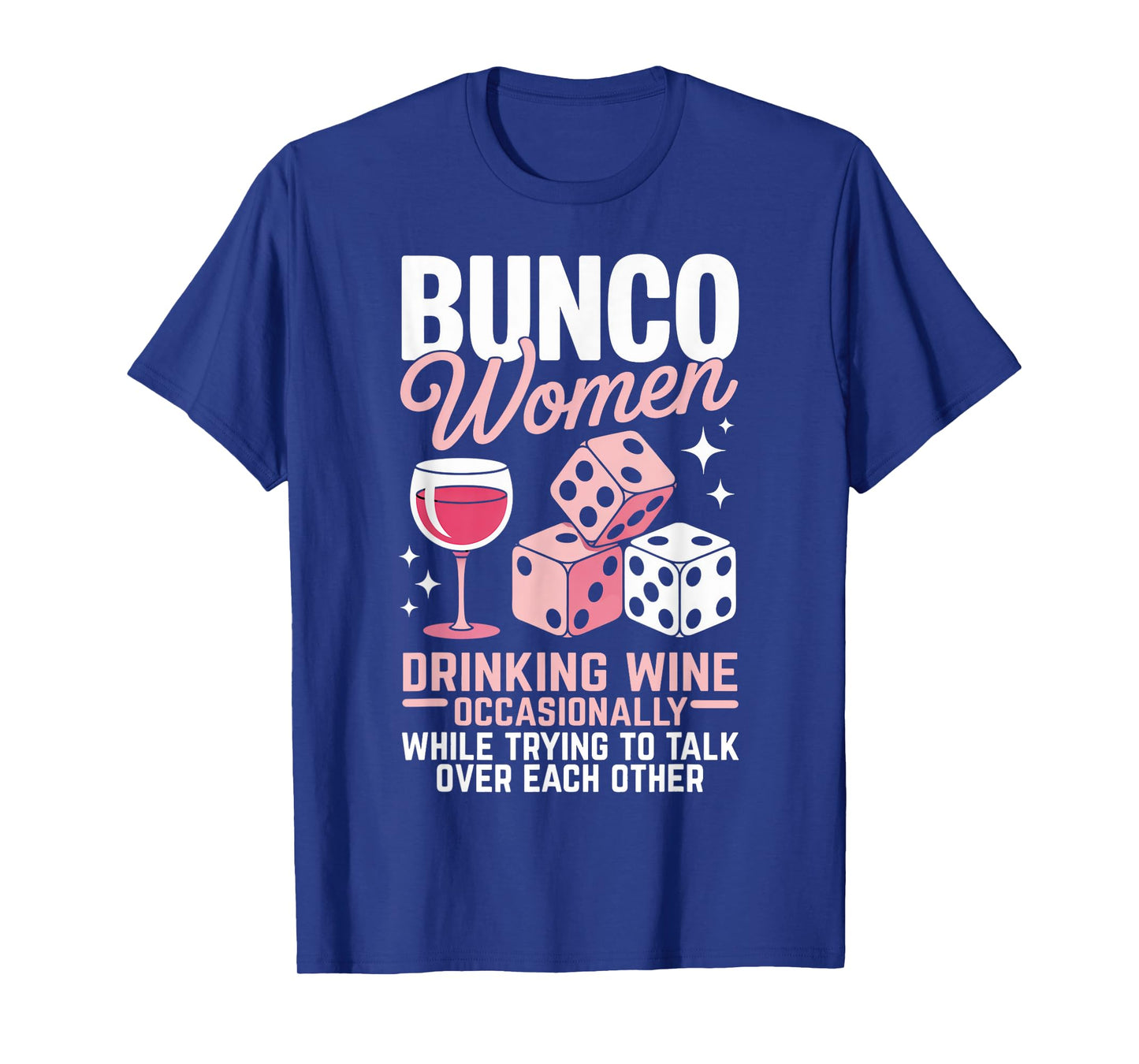 Bunco Women Drinking Wine Bunco Lover Dice Game Bunco T-Shirt