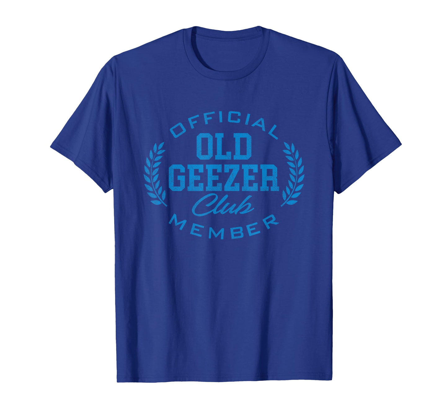 Old Geezer Club Funny Official Member Old Man Birthday T-Shirt