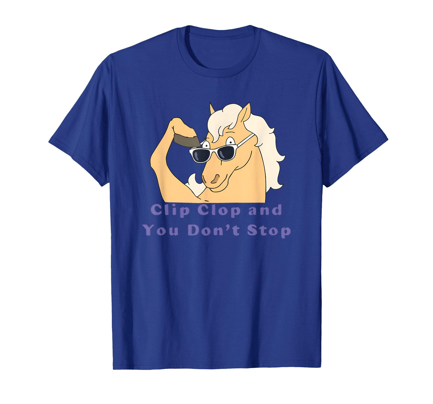Horse Clip Clop And You Don't Stop Funny Boy Girl Kids T-Shirt