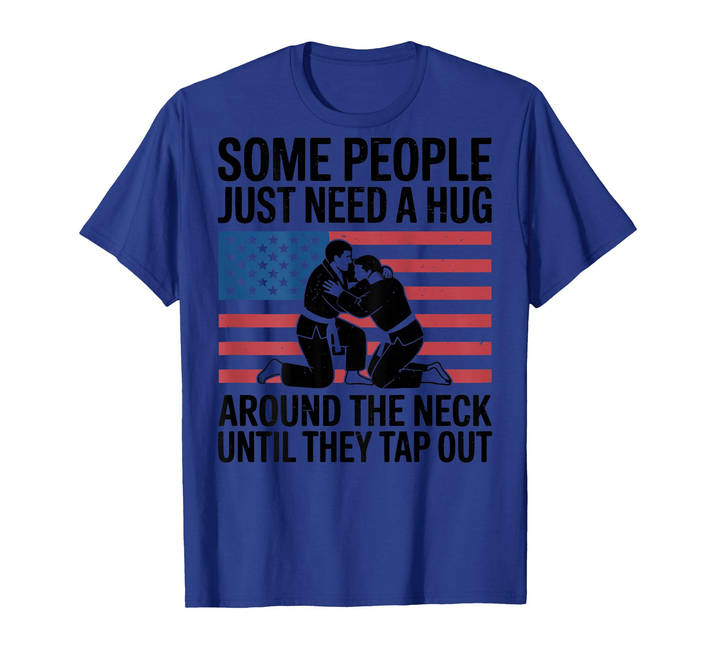 Jiu Jitsu Jokes Some People just Need a Hug American Flag T-Shirt