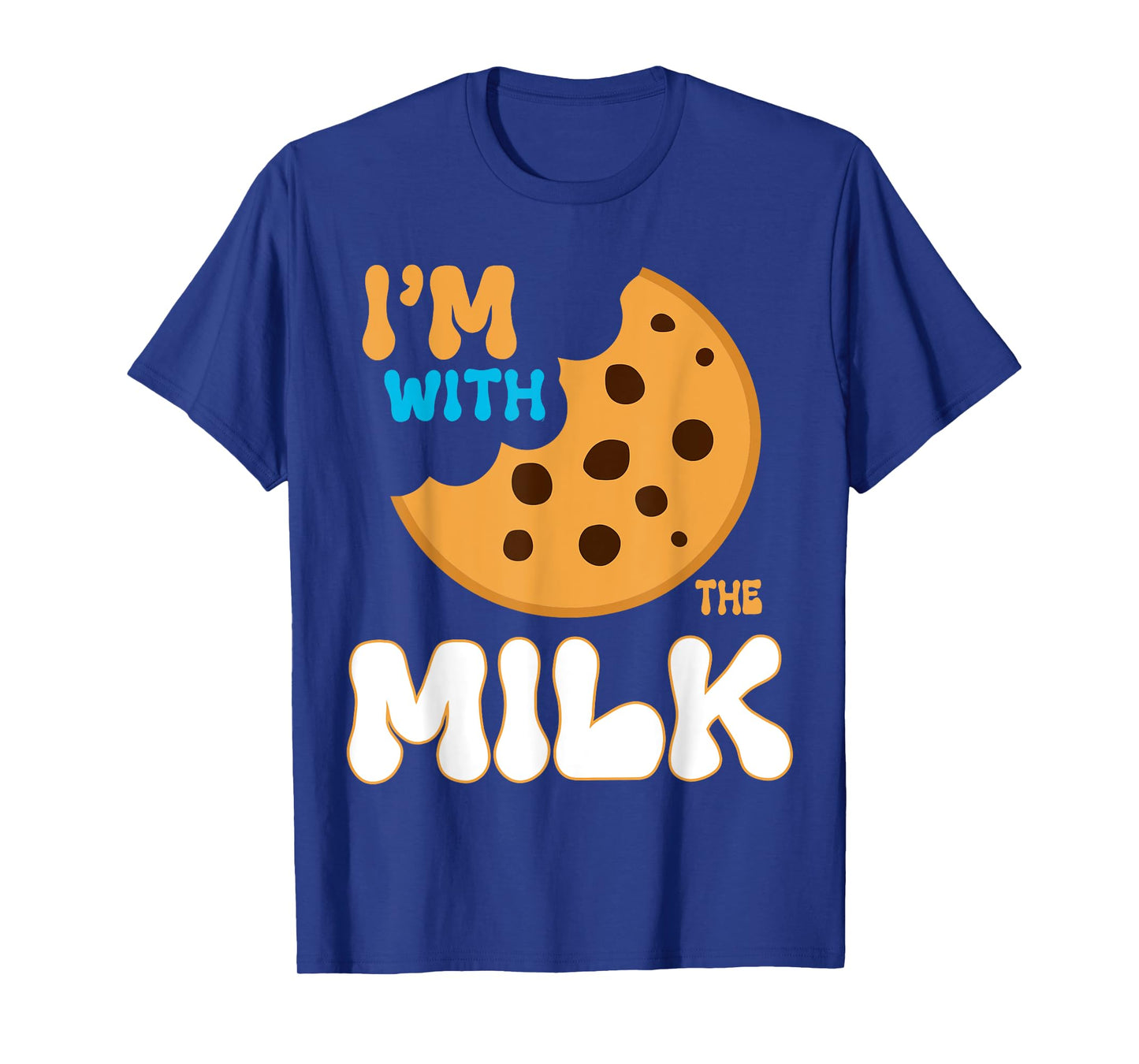 I'm With The Milk and Cookie Matching Couples Friends T-Shirt