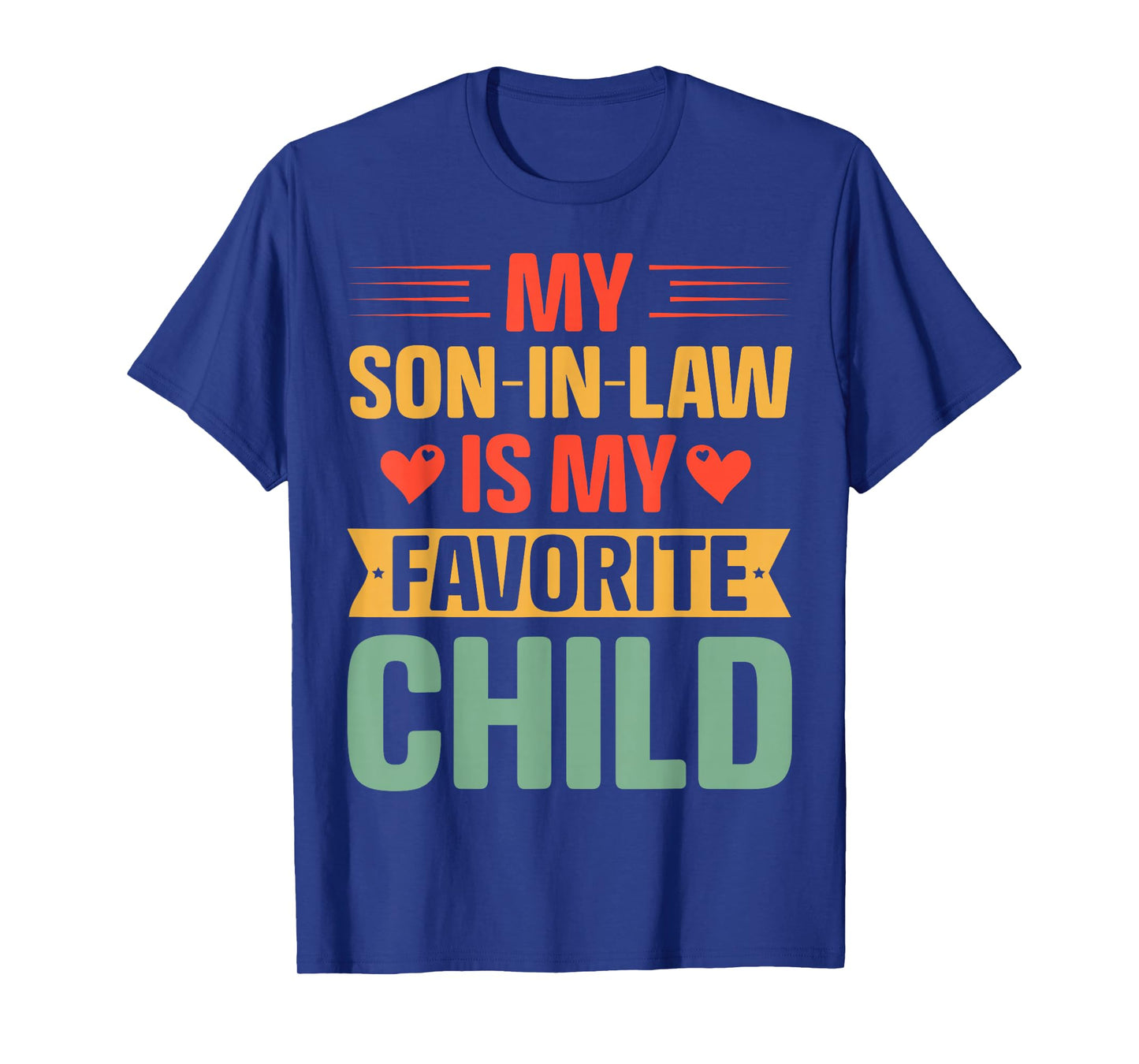 My Son in Law's My Favorite Child Family Funny Mother in Law T-Shirt