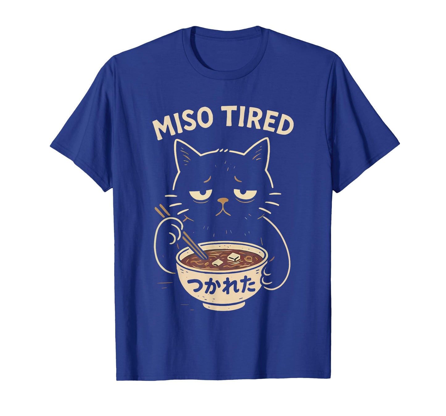 Miso Tired Funny cat T-Shirt