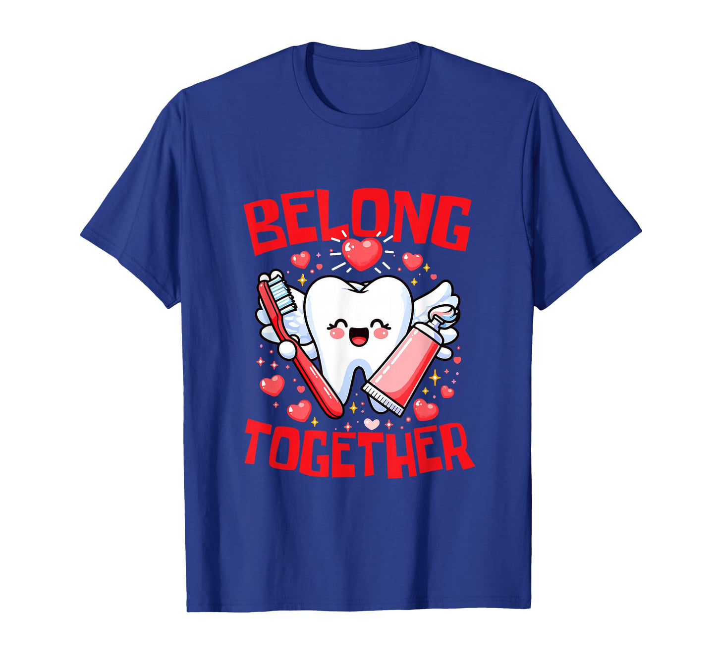 Belong Together Valentine's Day Funny Teeth Hearts Dentist T-Shirt
