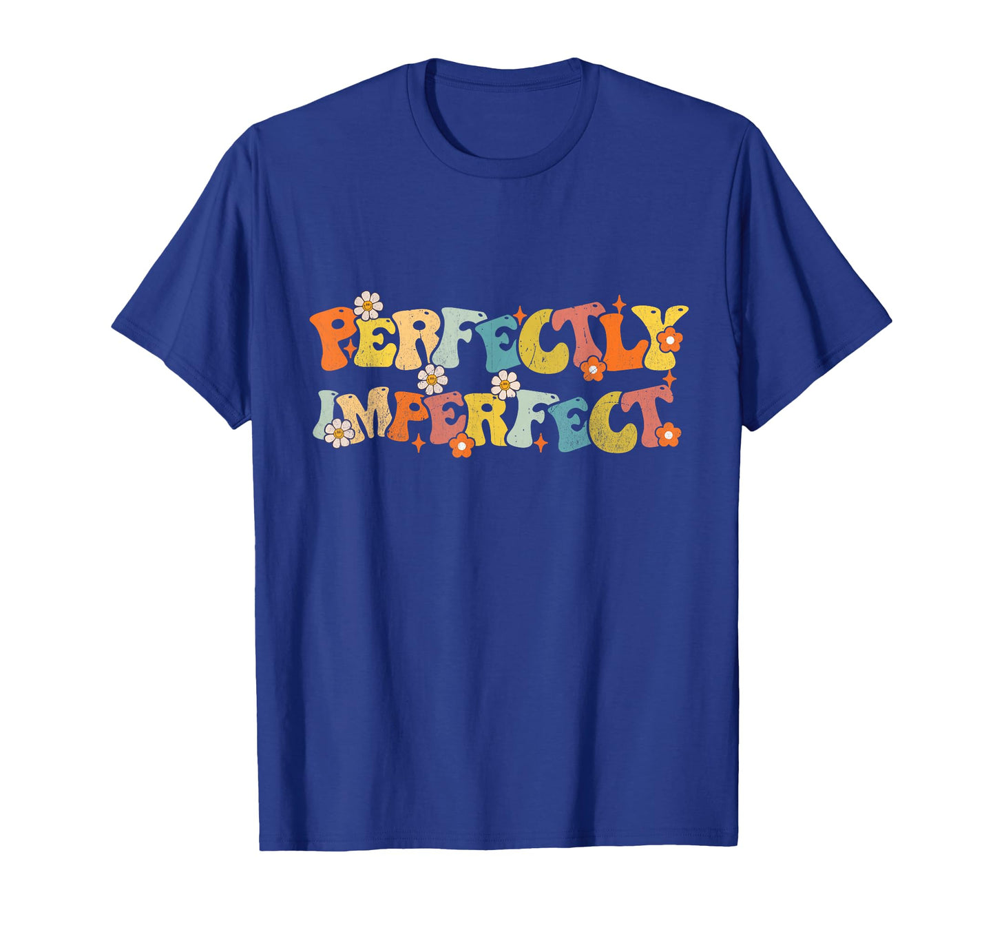 Imperfect Perfectly Groovy Saying Funny Quotes Men Women T-Shirt