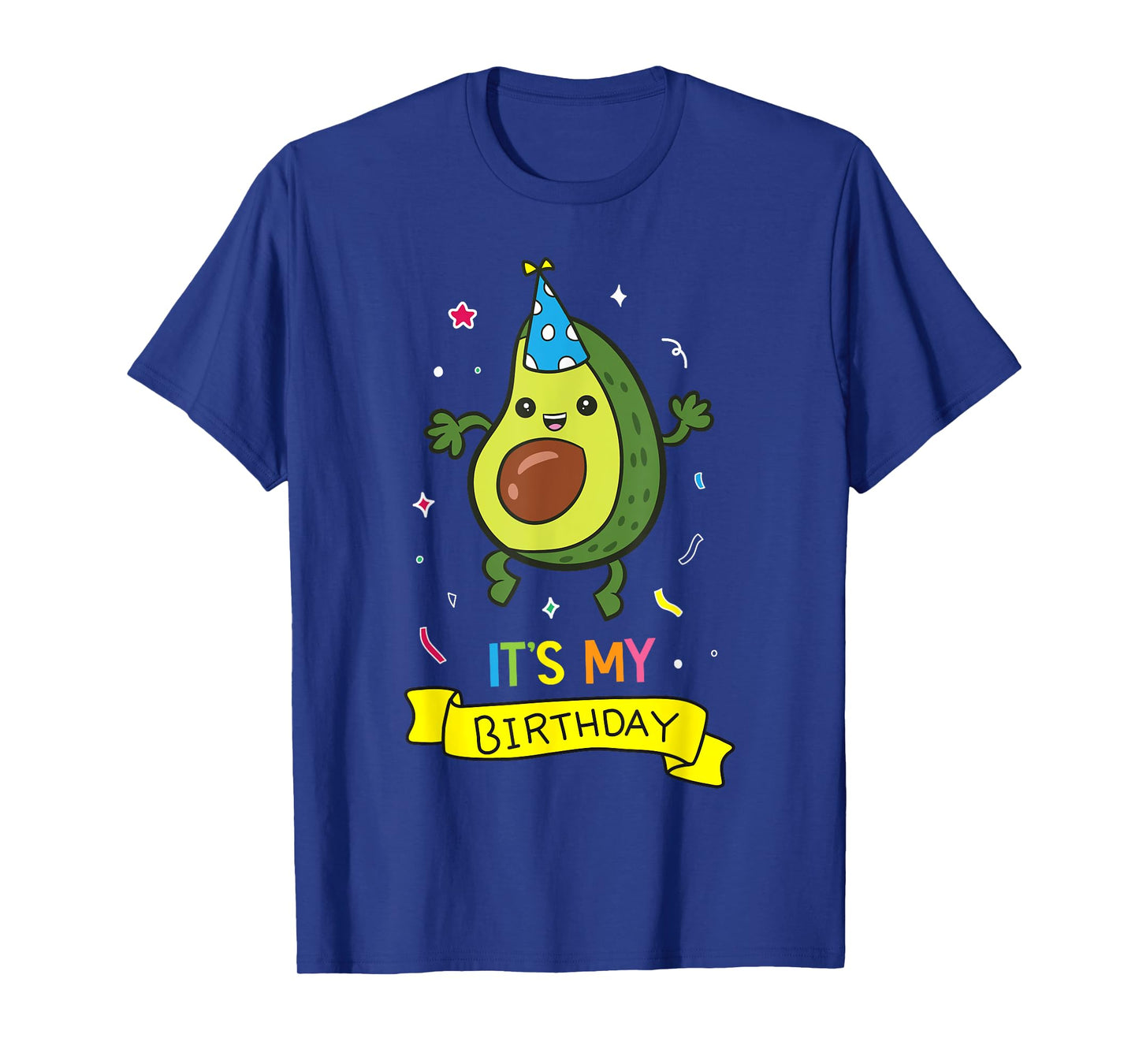 Avocado It's My Birthday Vegan Food Avocado Birthday T-Shirt