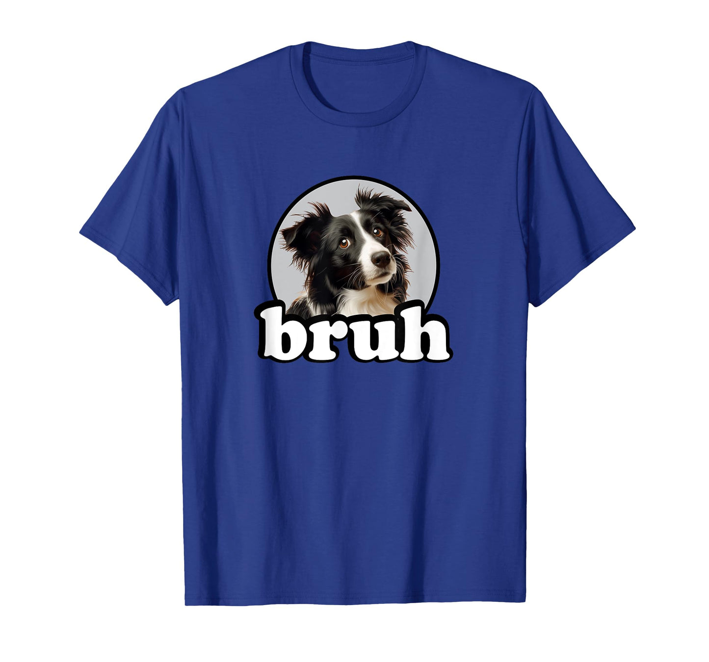 Cute Mens Womens Kids Bro Bruh Border Collie Lover T-Shirt