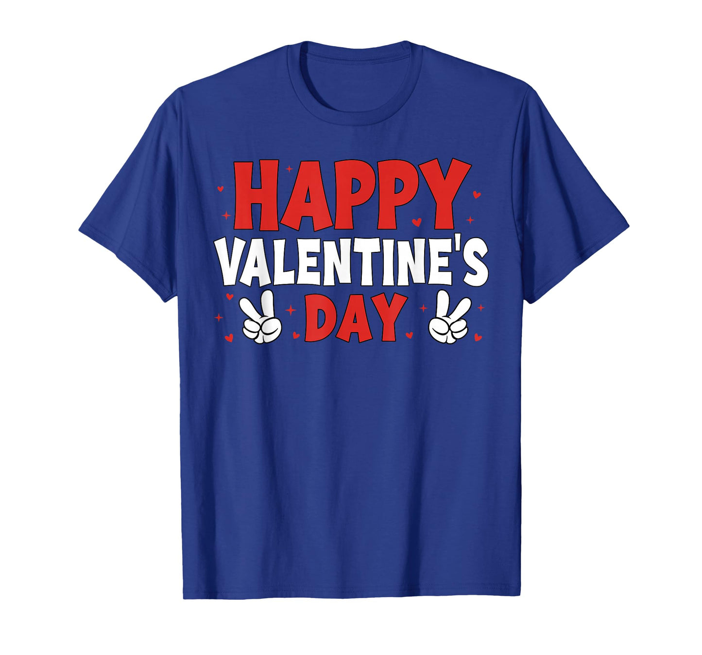 Happy Valentines Funny Hearts Valentine Men Women Boy Girl T-Shirt
