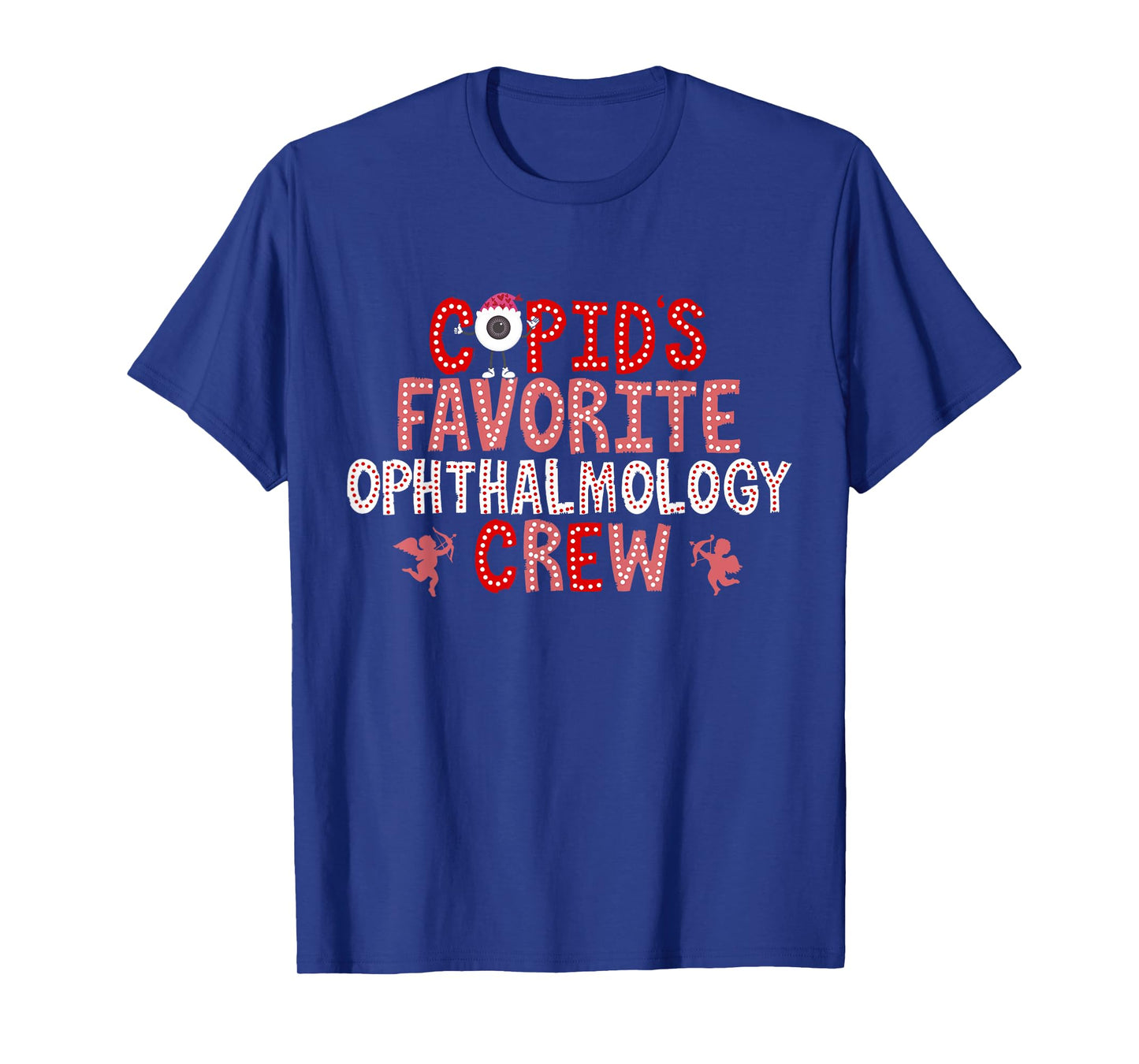 Cupid's Favorite Ophthalmology Crew Eye Doctor Valentines T-Shirt