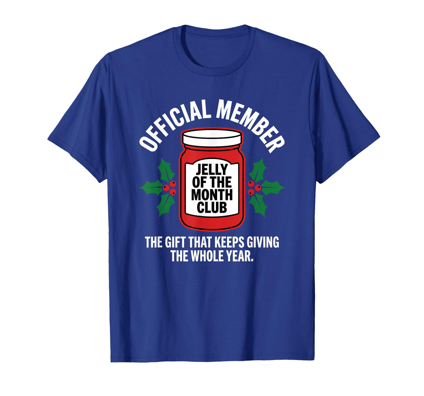 Jelly of The Month Club Official Member Funny Christmas T-Shirt