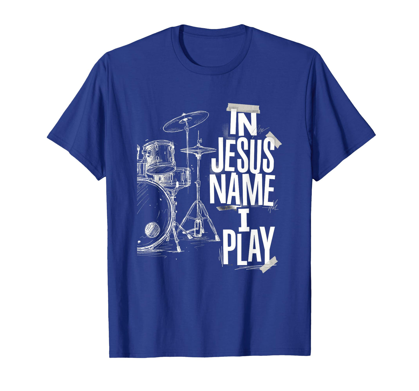 in Jesus Name I Play Christian Drummer Worship Band Music T-Shirt
