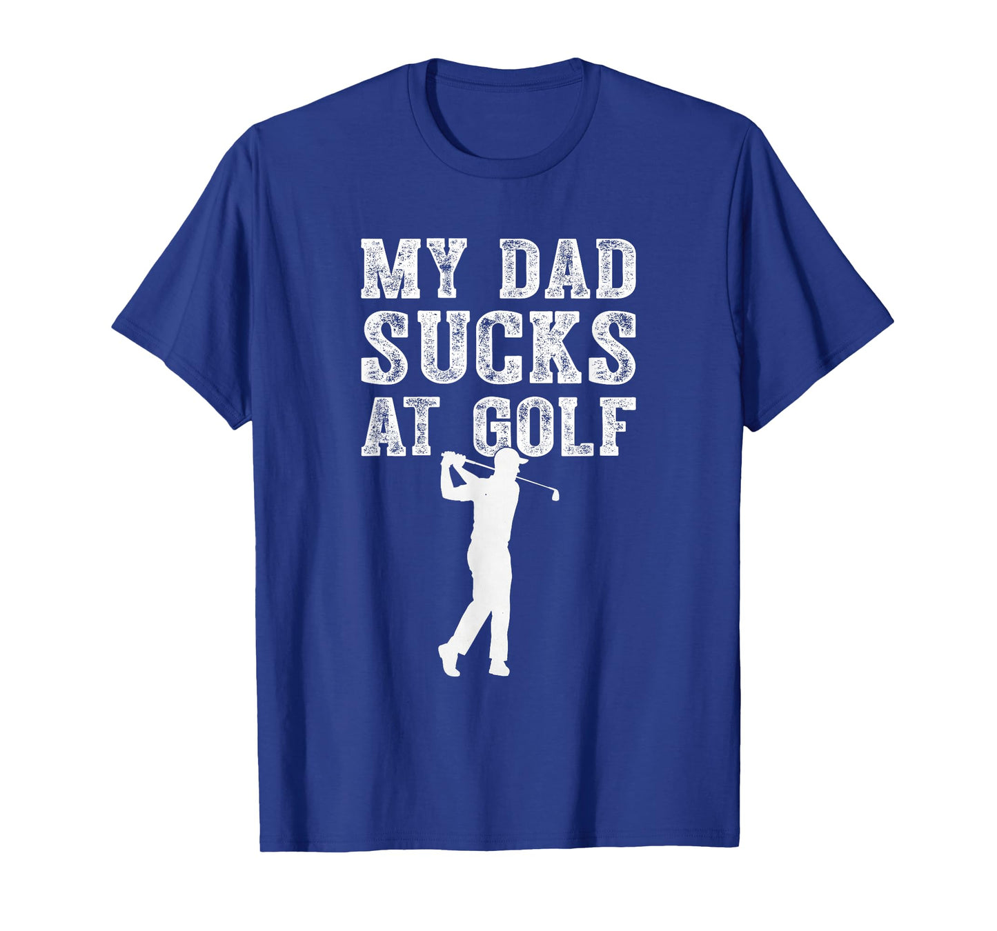 Funny My Dad Sucks at Golf Funny Dad Humor Golf Lover Meme T-Shirt