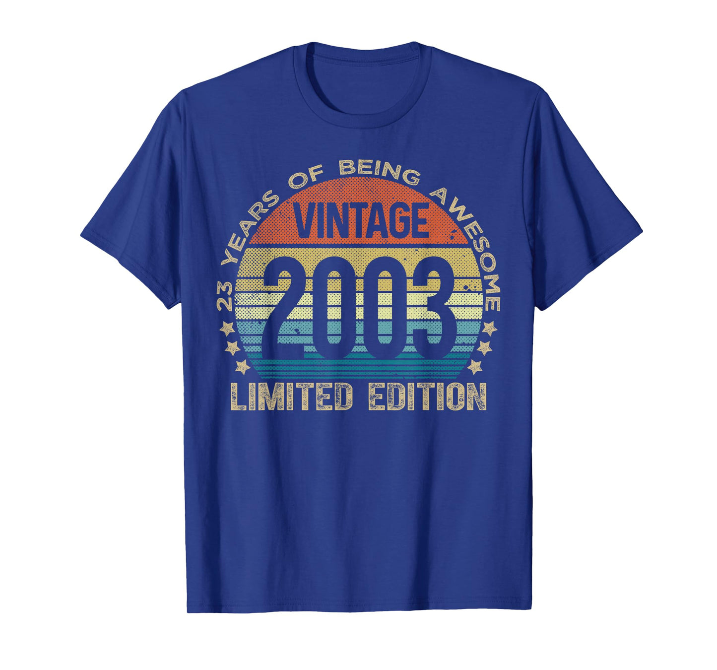 23 Year Old Gifts Vintage 2003 Limited Edition 23rd Birthday T-Shirt