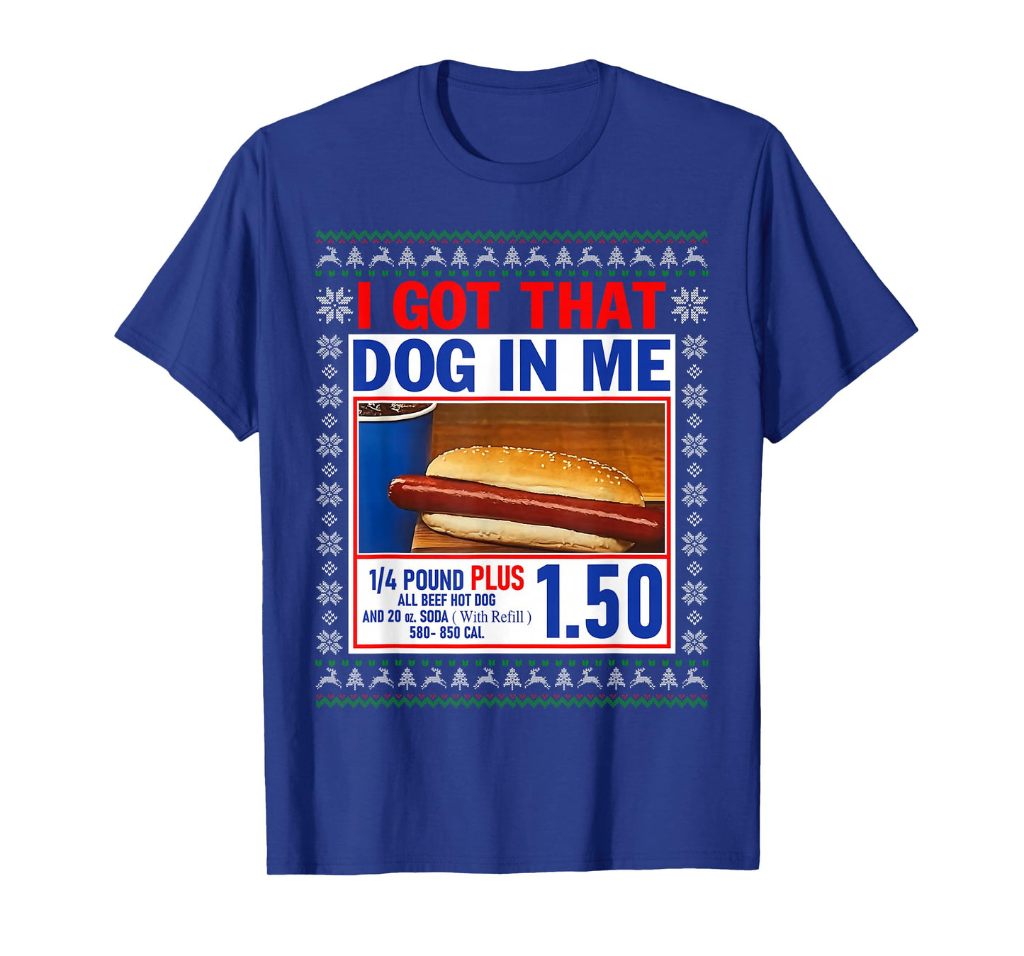 I Got That Dog in Me Funny Hotdog Ugly Christmas Sweater T-Shirt