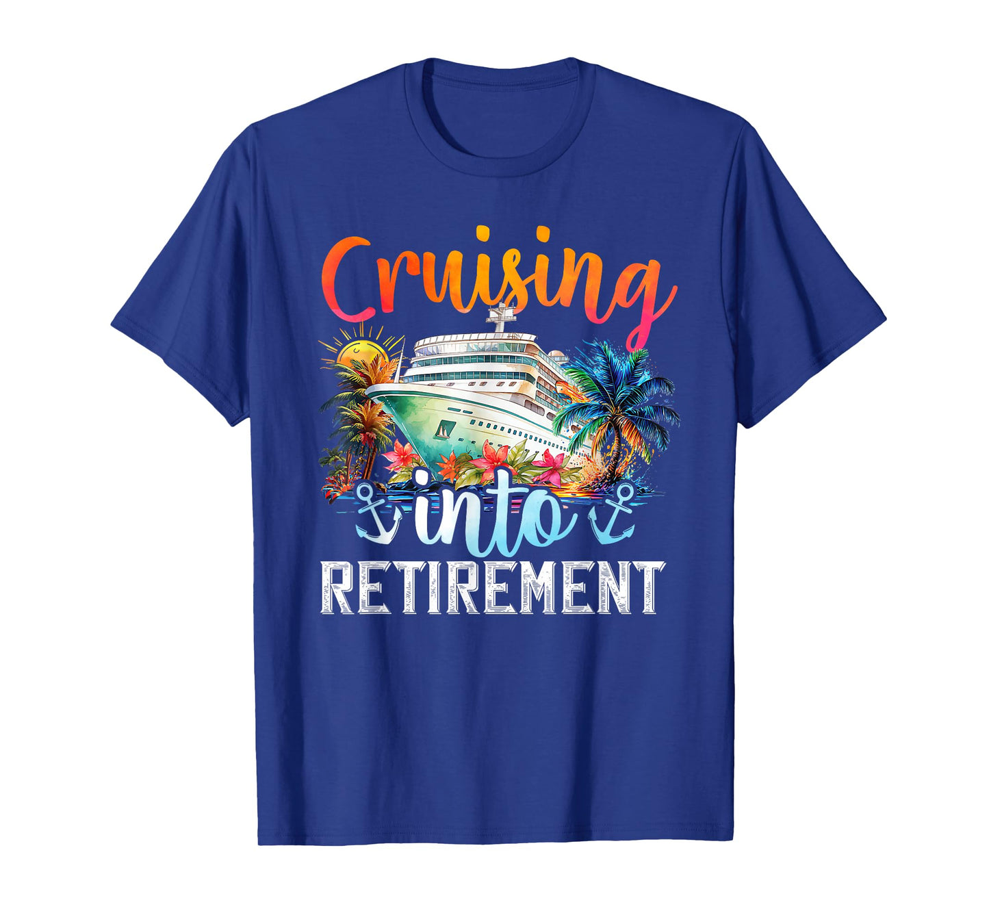 Cruising Into Retirement Hello Retirement 2024 Men Women T-Shirt