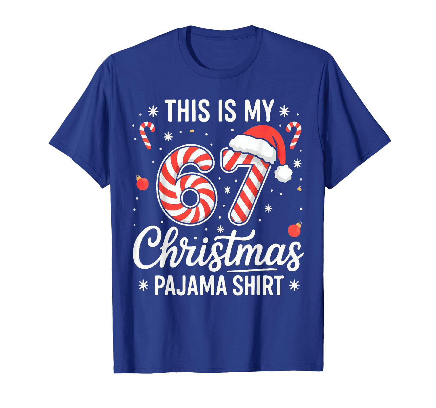 Funny 67 6 7 Six Seven Christmas Cute Candy Cane Xmas T-Shirt