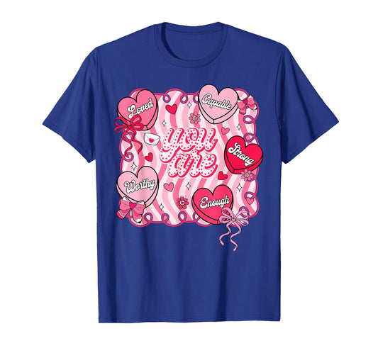 Valentine Preppy You are Loved Worthy Enough Heart Teacher T-Shirt