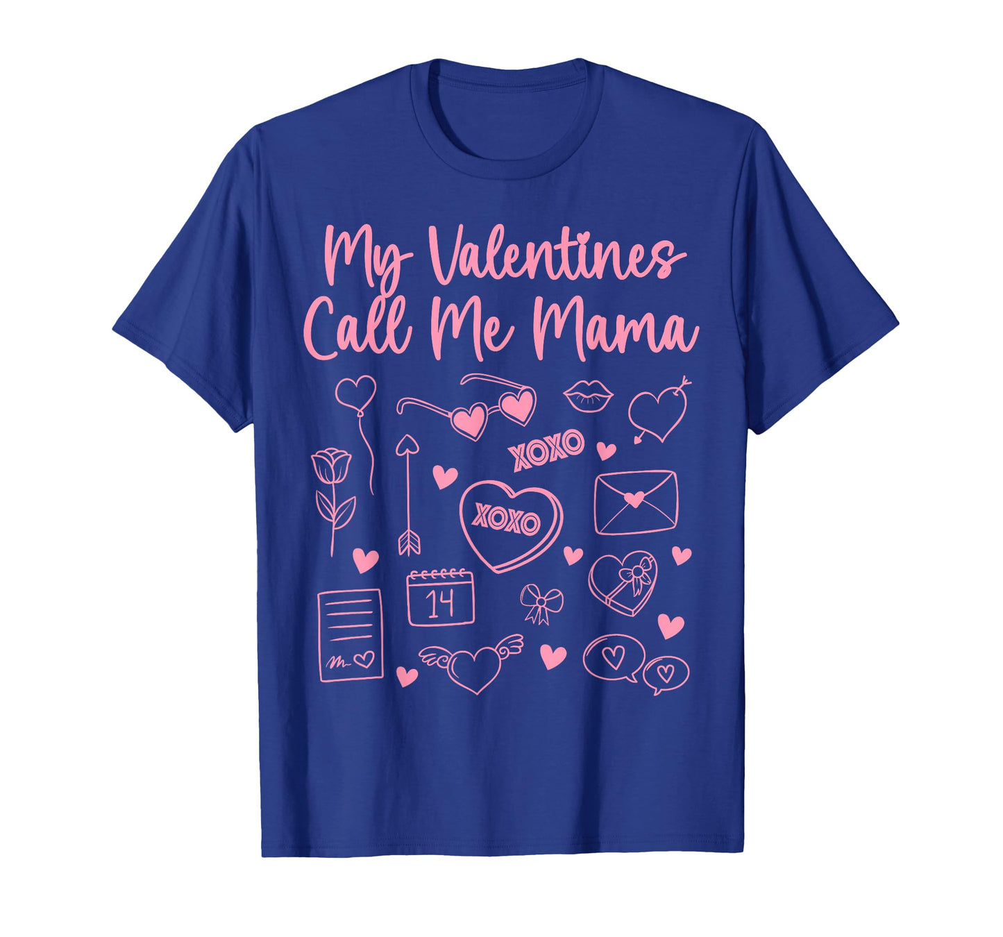 My Valentines Call Me Mama for Mom Mommy Valentines Day 2026 T-Shirt