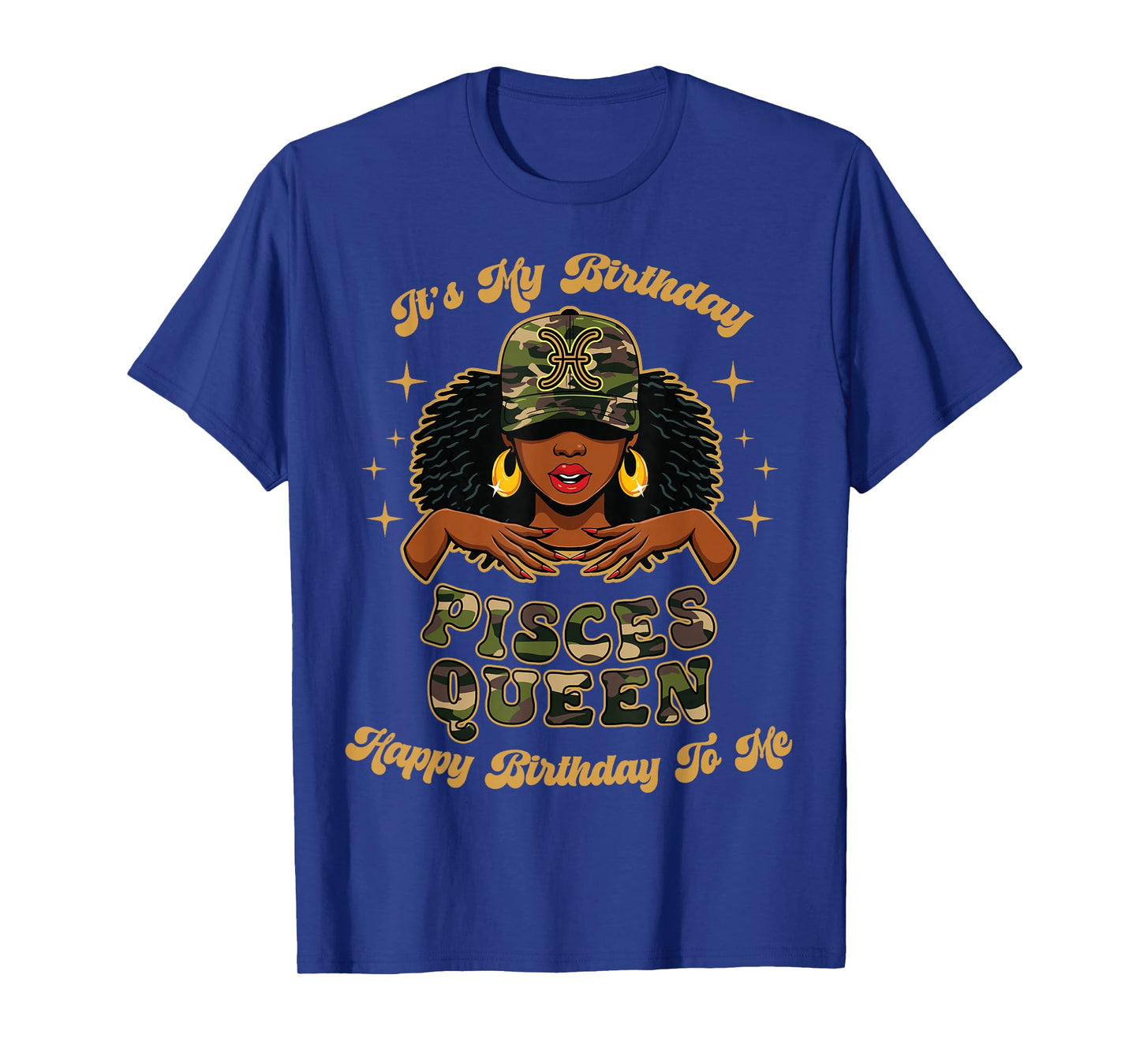 Birthday Pisces Queen Camo Black Woman African Zodiac Afro T-Shirt
