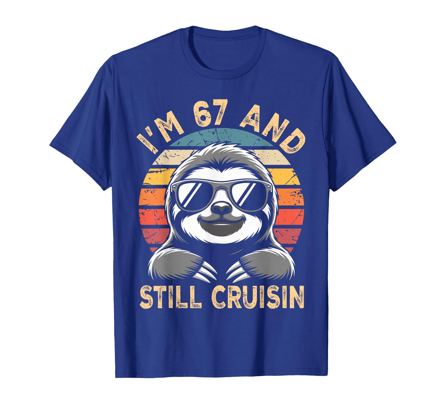 67 Birthday 67 Years I’M 67 and Still Cruisin Birthday T-Shirt