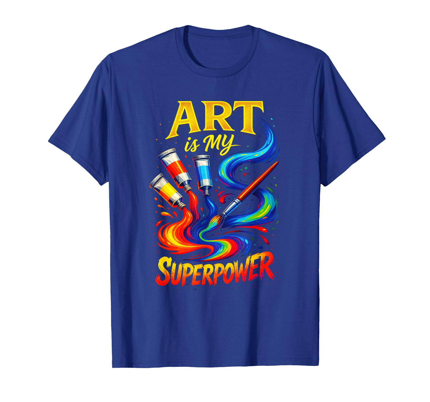 Art is My Superpower - Funny Art Teacher Design T-Shirt