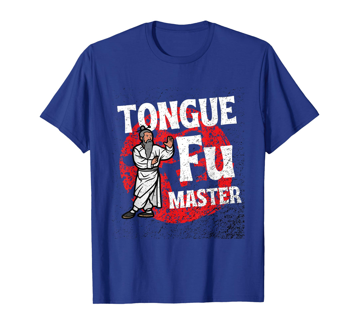 Tongue Fu Master Adult Humor Funny Sarcastic Dirty NSFW T-Shirt
