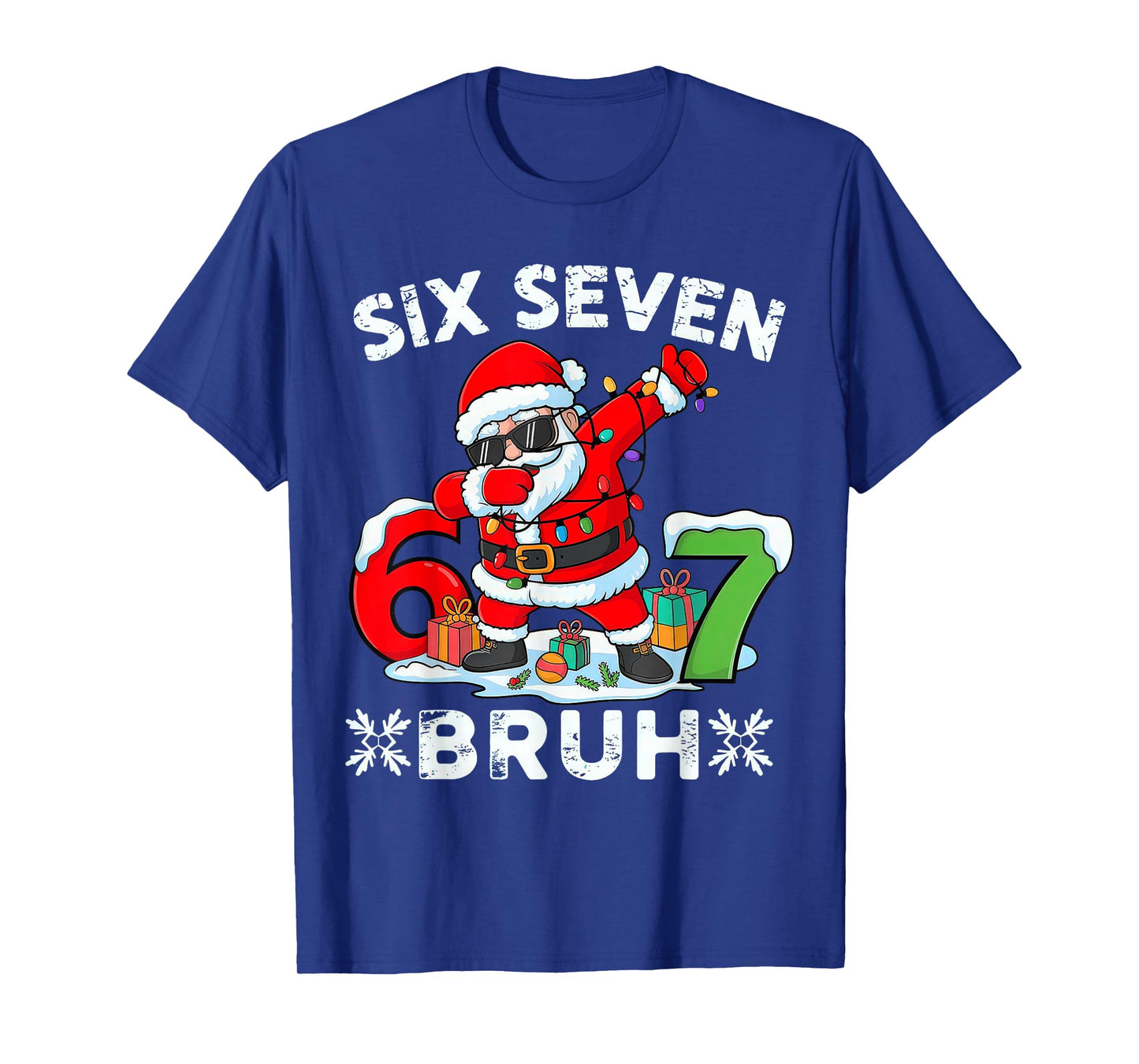 67 Six Seven Bruh Christmas 6 7 Meme T-Shirt