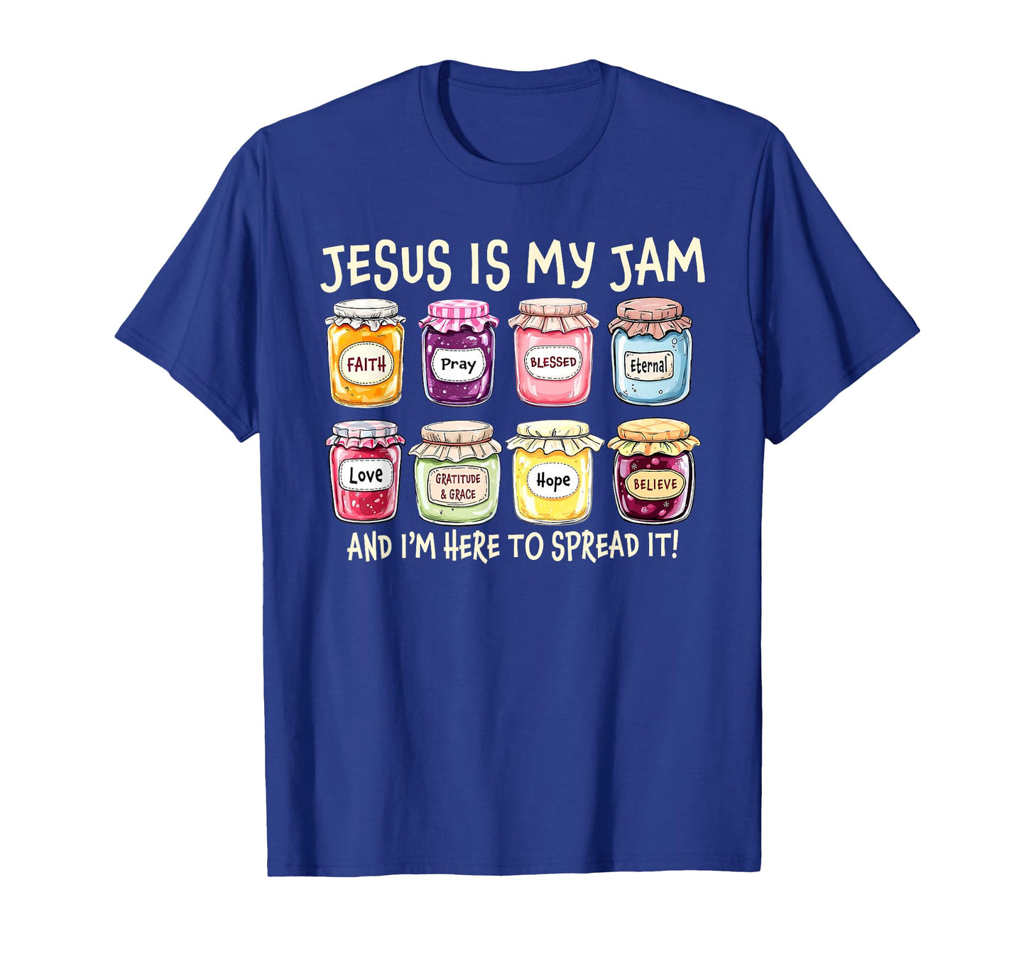 Jesus is My Jam I'm Here to Spread It Faith Mercy Christian T-Shirt