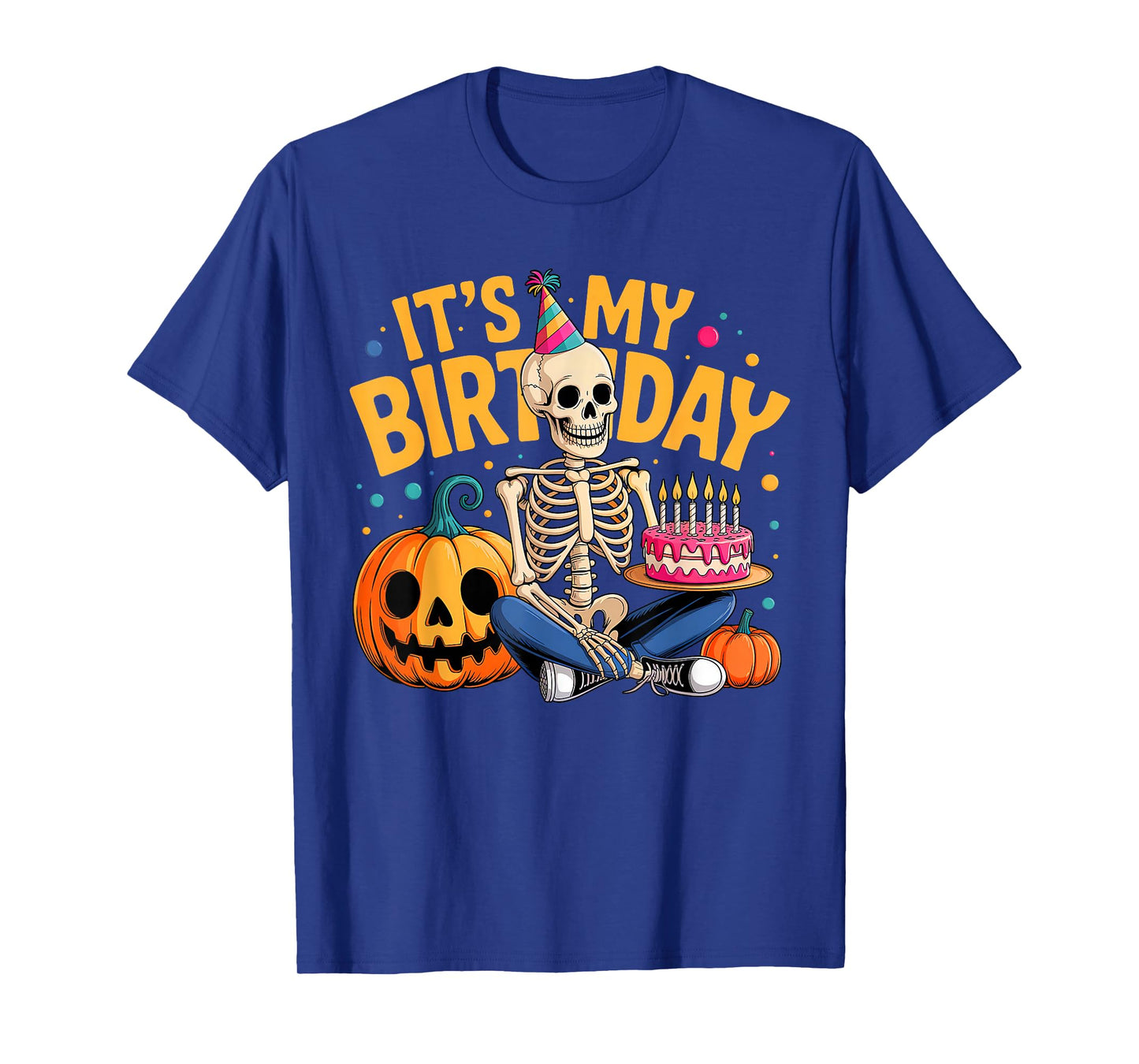 It's My Birthday Skeleton Happy Halloween Birthday Party T-Shirt