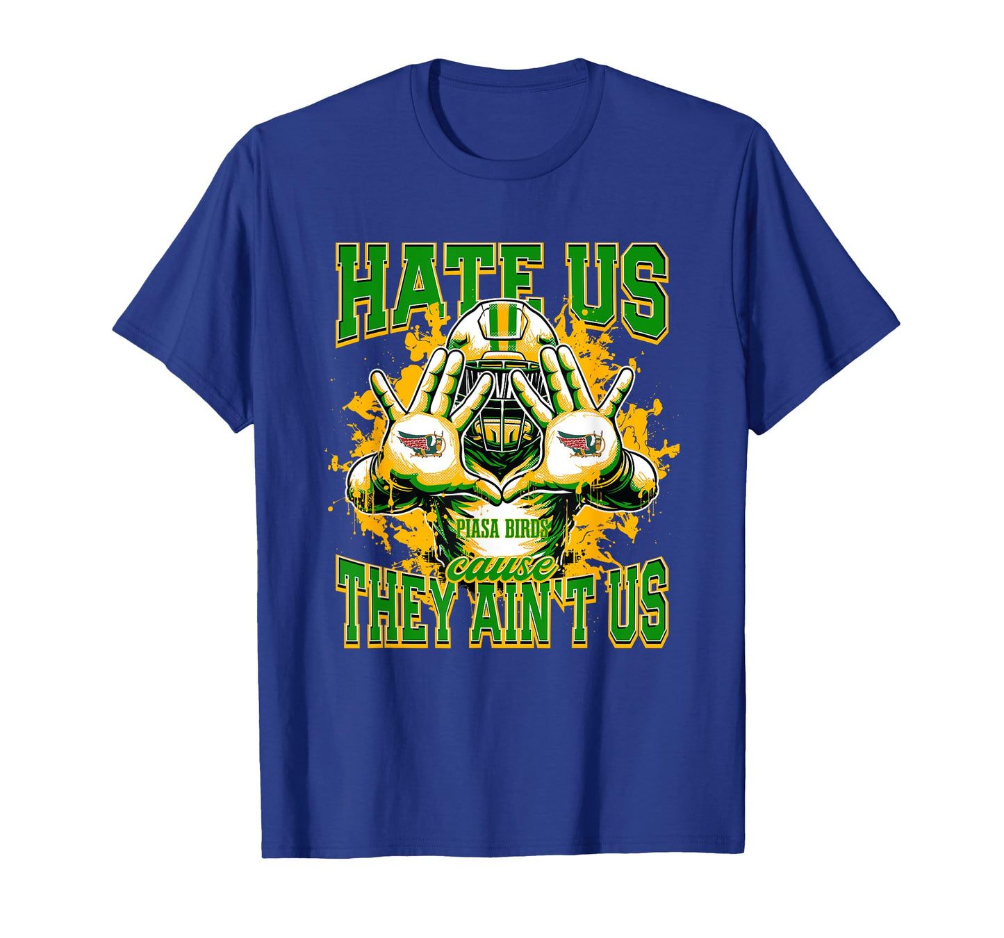 Southwestern Piasa Birds Logo Hate Us Cause They Ain't HS T-Shirt