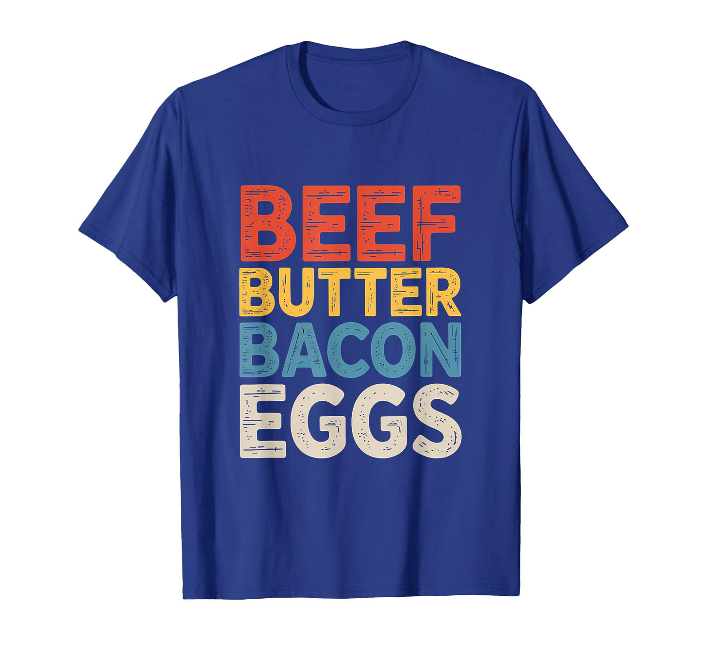 Beef Butter Bacon Eggs Carnivore Food T-Shirt