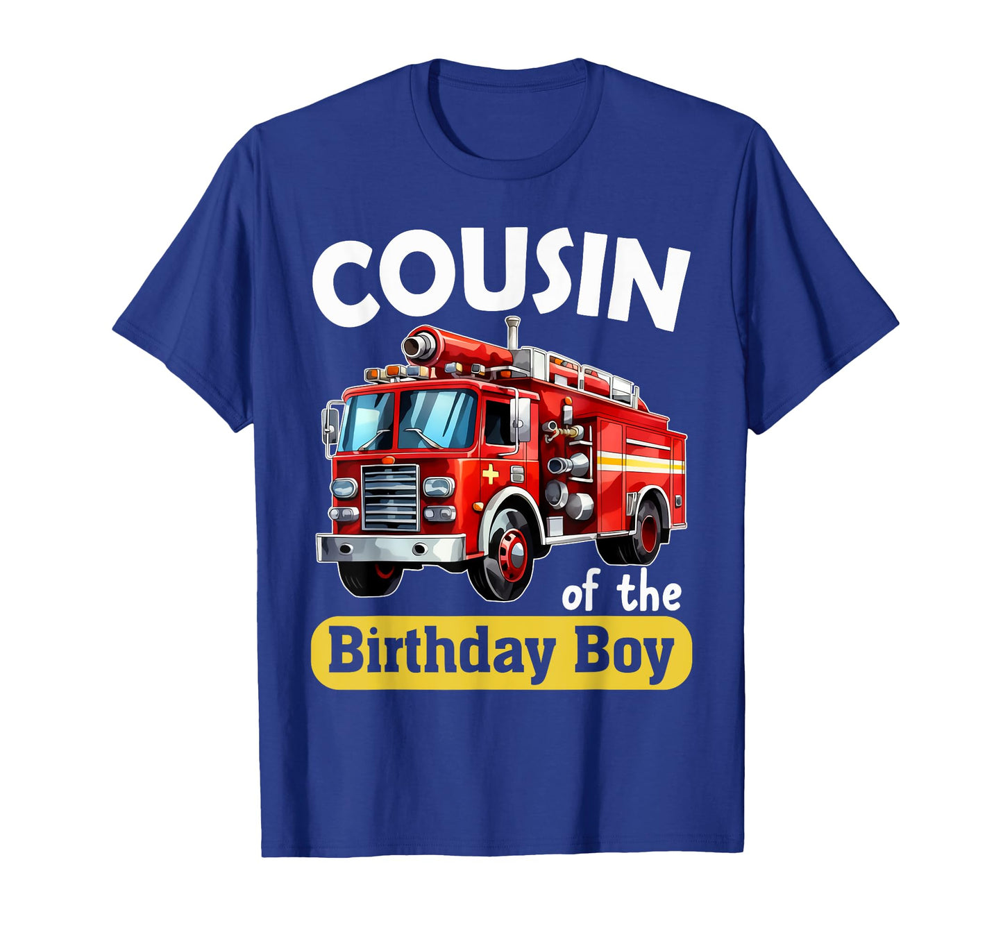 Cousin of the Birthday Boy Fire Truck Firefighter Bday Party T-Shirt