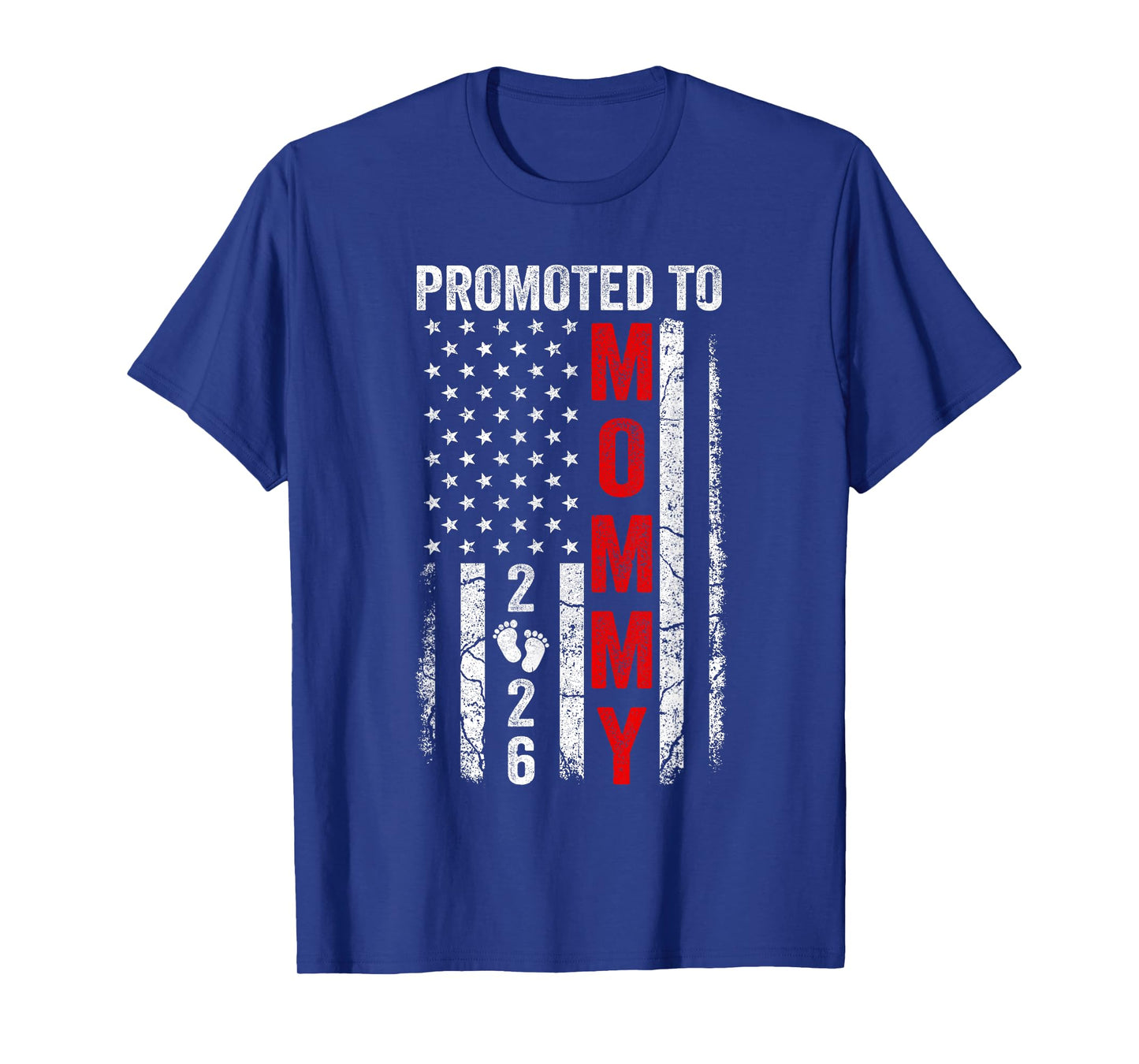 Patriotic Promoted To Mommy 2026 First Time New Mom T-Shirt