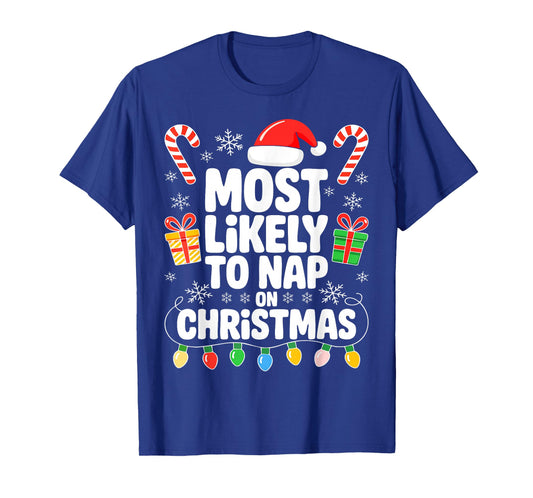 Most Likely to Nap On Christmas Shirt Family Matching Xmas T-Shirt