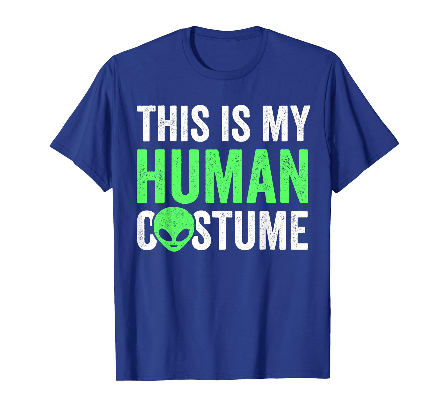 Alien This Is My Human Costume, Lazy Halloween Alien Costume T-Shirt