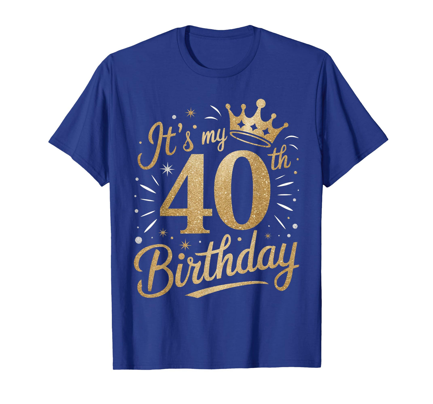 Funny It's My 40th Birthday For Women 40 Year 40th Birthday T-Shirt