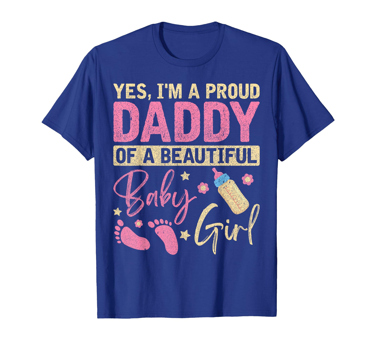 Proud Girl Daddy Newborn Daughter Dad Family Baby Shower T-Shirt