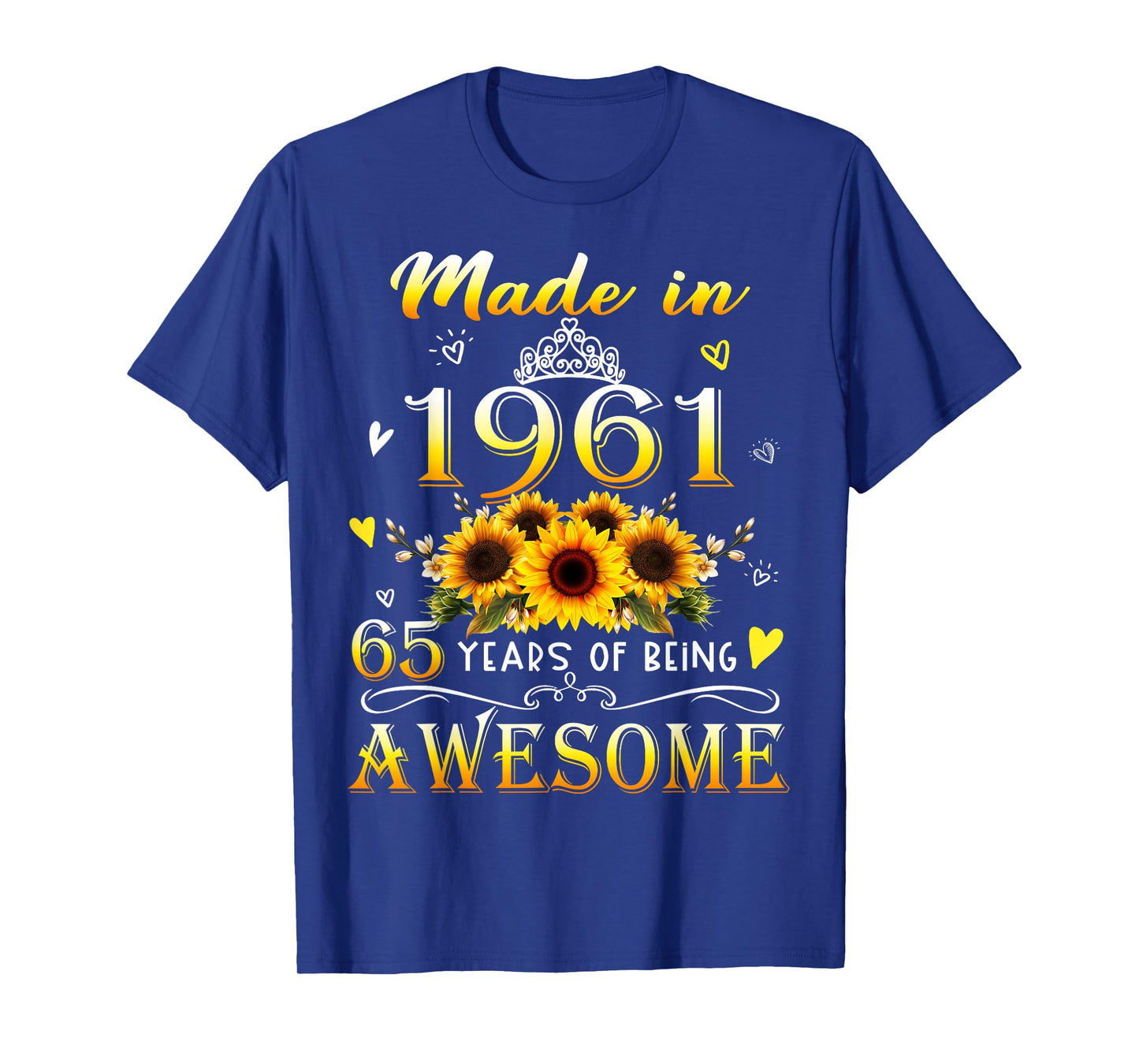 Made in 1961 Sunflower 65th B-Day 65 Years of Being Awesome T-Shirt