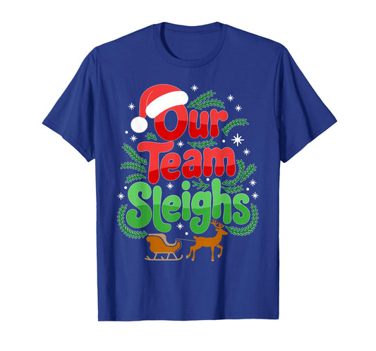 Our Team Sleighs Christmas Reindeers Santa's Workers Office T-Shirt