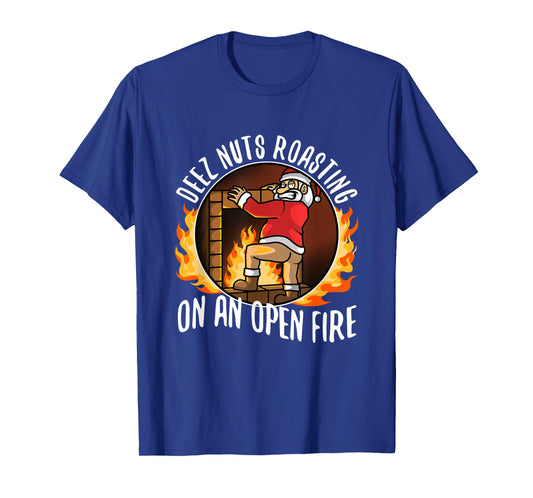Deez Nuts Roasting on an Open fire T-Shirt