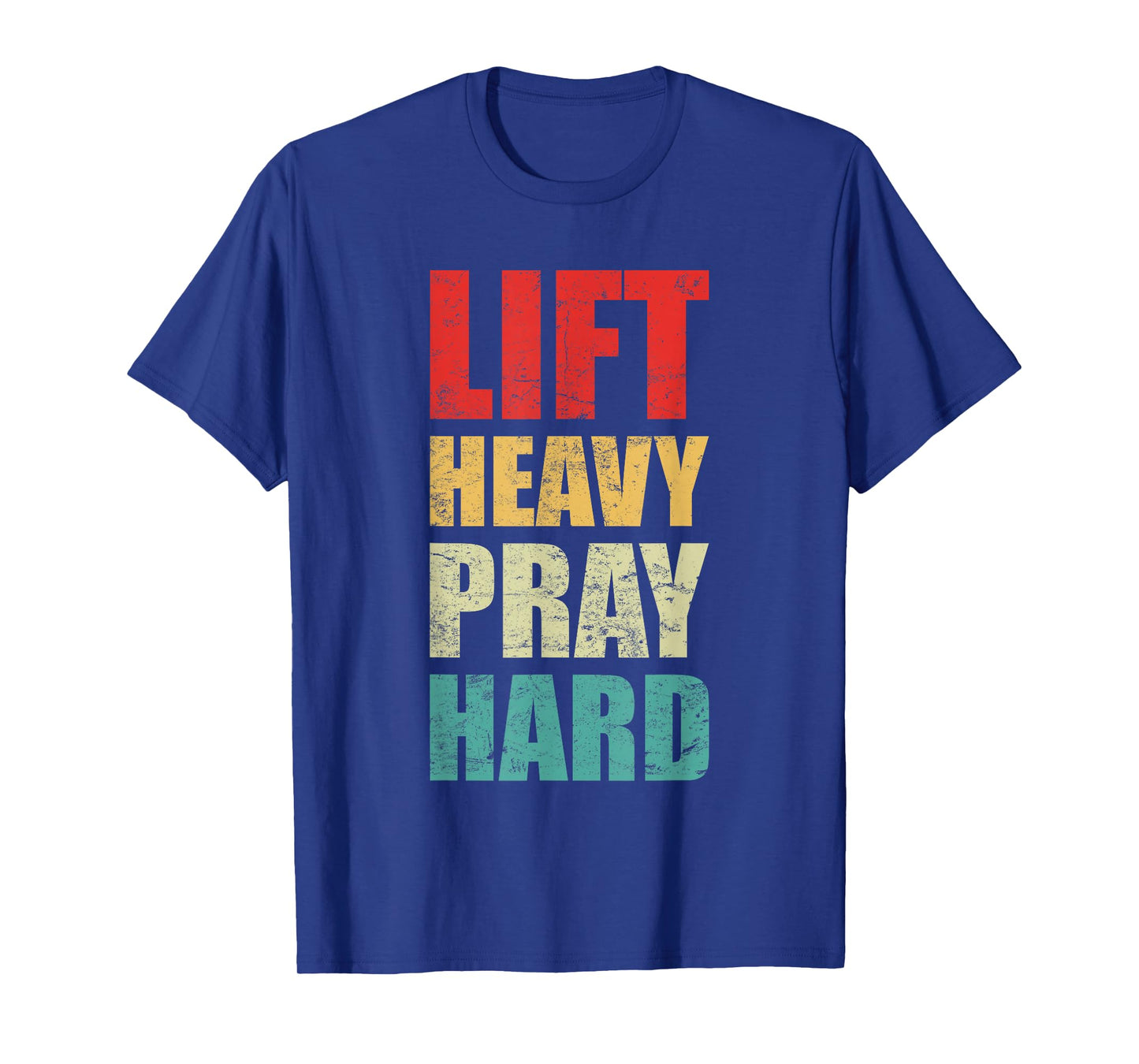 Lift Heavy Pray Hard Gym Christian Quote T-Shirt
