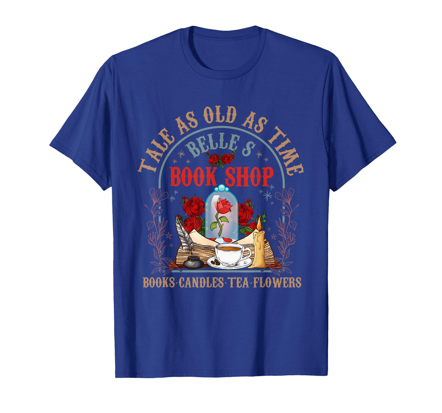 Tale As Old As Time Belle's Book Shop Book Coffee Book Lover T-Shirt