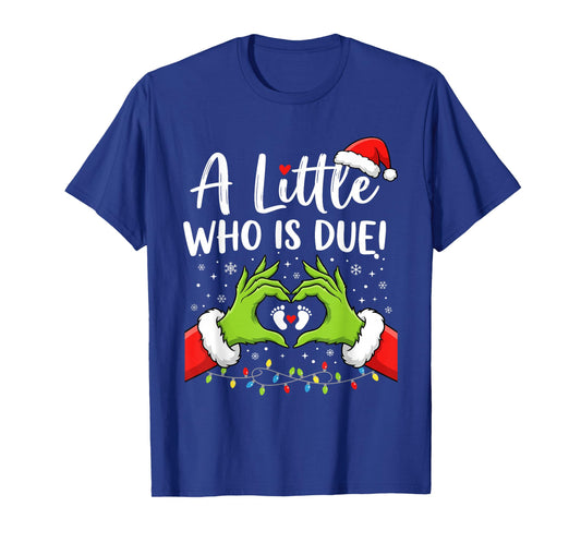 A Little Who is Due Cute Christmas Pregnancy Announcement T-Shirt