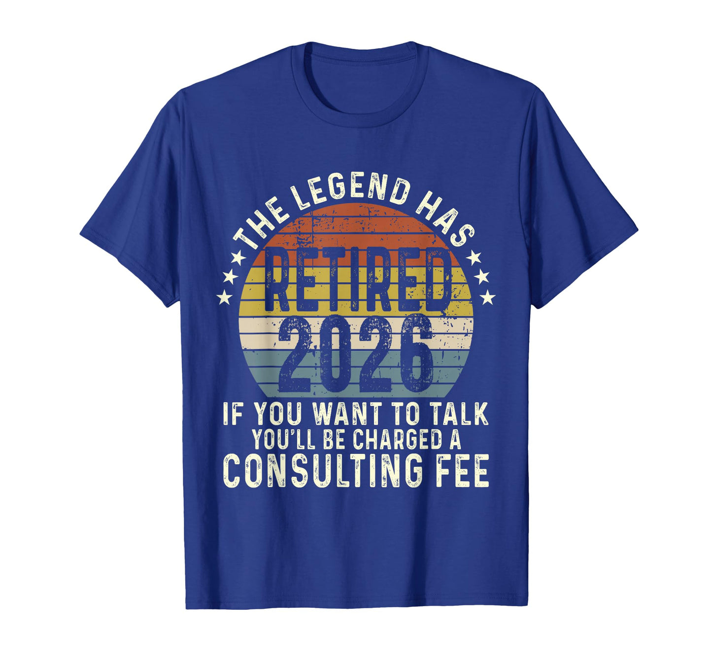 Legend Has Retired 2026 Humor Retirement Men Dad Women Mom T-Shirt
