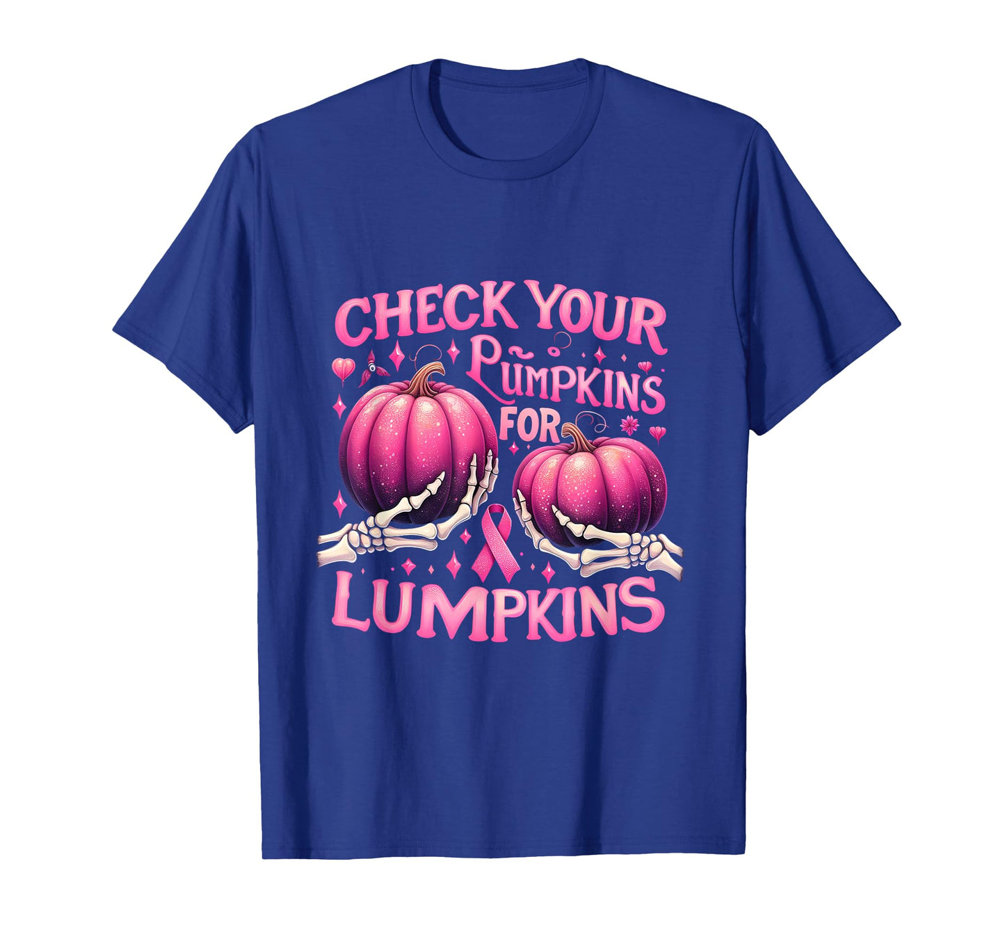 Breast Cancer Awareness Check Your Pumpkins For Lumpkins T-Shirt