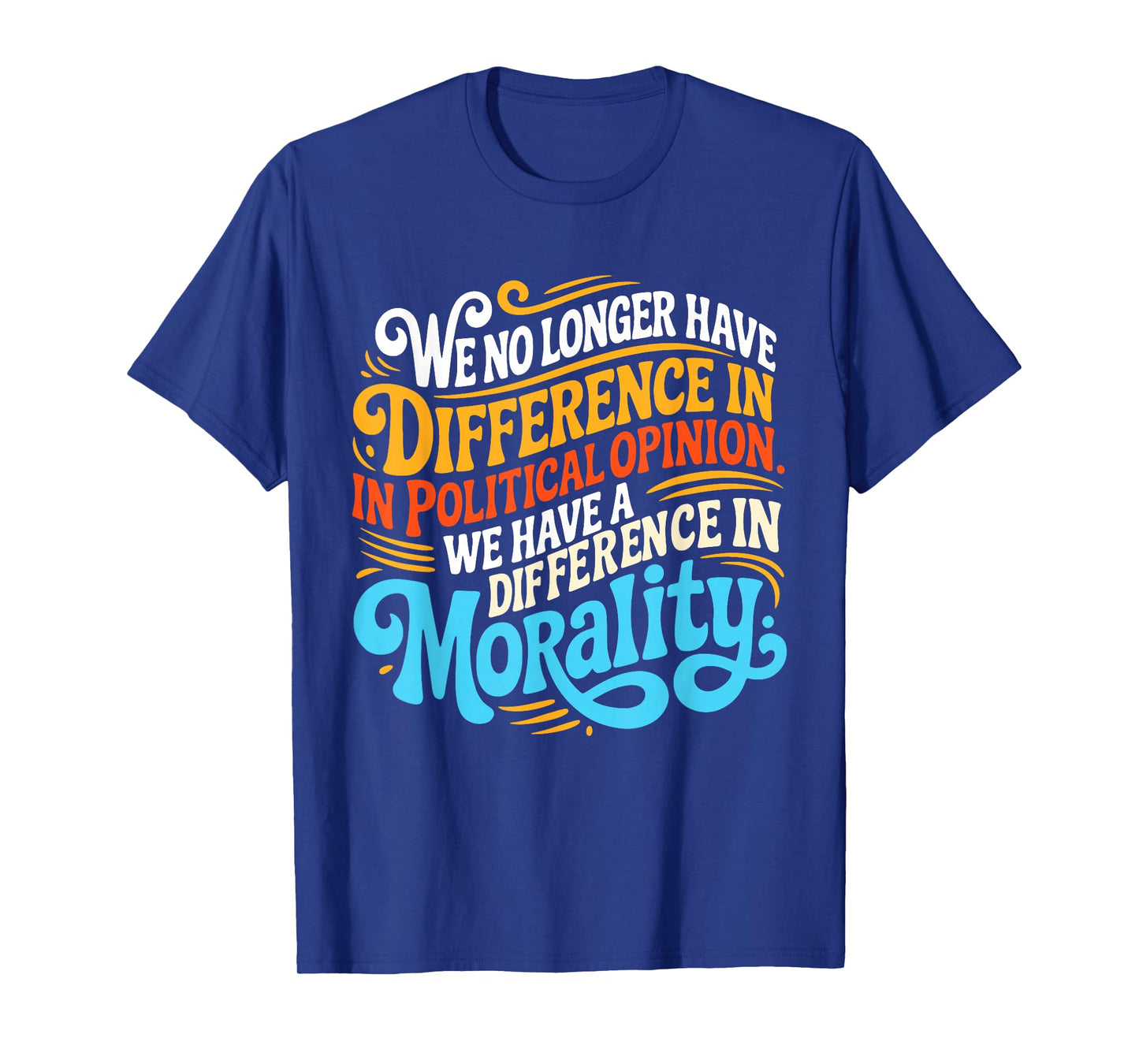 We No Longer Have A Difference in Political-Opinion Vintage T-Shirt