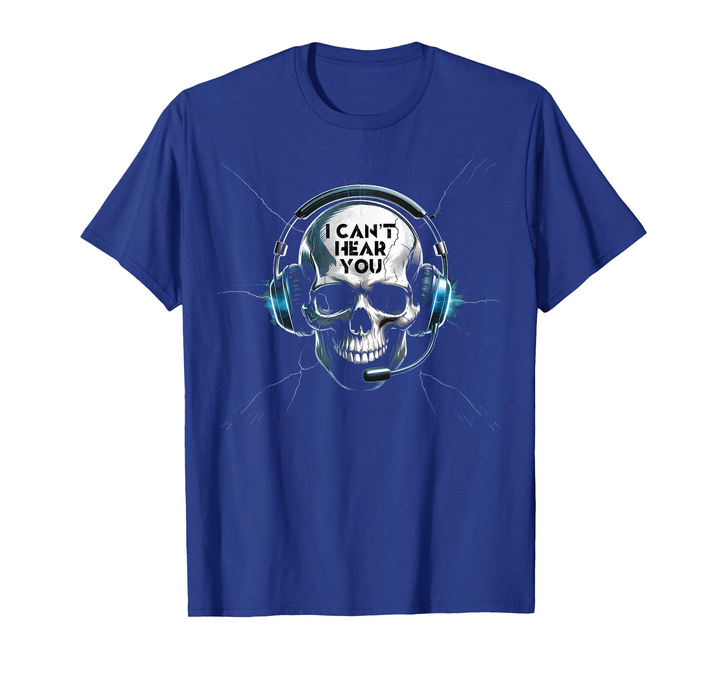 Can't Hear You I'm Gaming Video Games Skull Funny Gamer T-Shirt