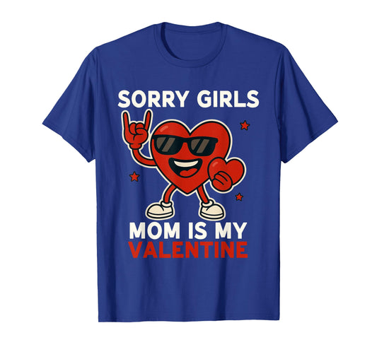 Sorry Girls Mom is My Valentine Rock Cute Boys Toddler Kids T-Shirt
