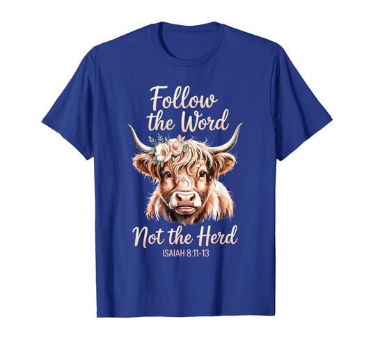 Follow The Word Not The Herd Christian Cow Bible Verse T-Shirt