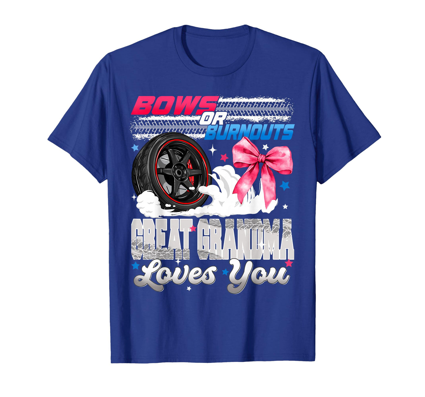 Burnouts or Bows Great Grandma Loves You Gender Reveal Party T-Shirt